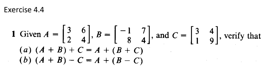 Solved Exercise 4.4 3 6 1 Given A - 1 B 2 4 8 4 (a) (A + B) | Chegg.com