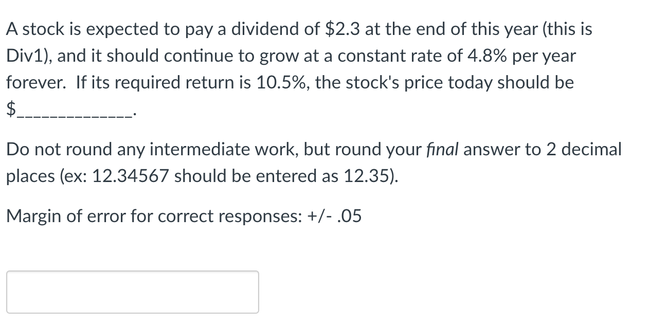 Solved A stock is expected to pay a dividend of $2.3 at the | Chegg.com