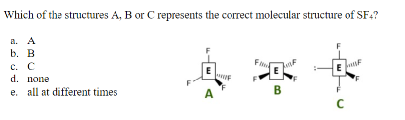 Solved Which of the structures A, B or C represents the | Chegg.com