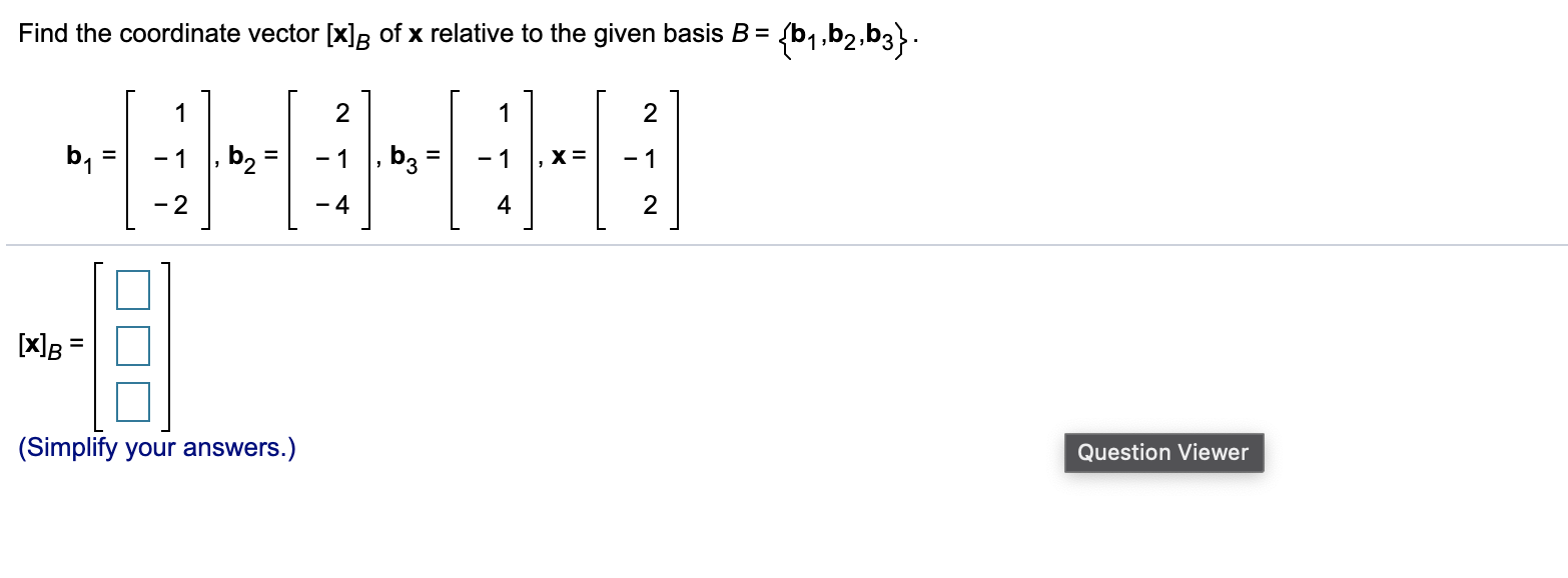 Solved Find the coordinate vector [x]B of x relative to the | Chegg.com