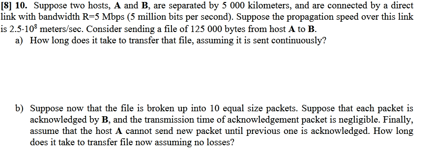 Solved Suppose Two Hosts, A And B, Are Separated By 5 000 | Chegg.com