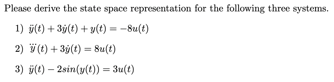 Solved Please derive the state space representation for the | Chegg.com