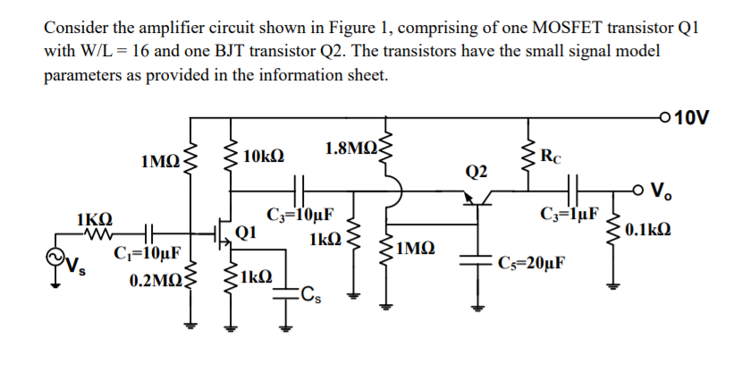 Solved Consider the amplifier circuit shown in Figure 1, | Chegg.com