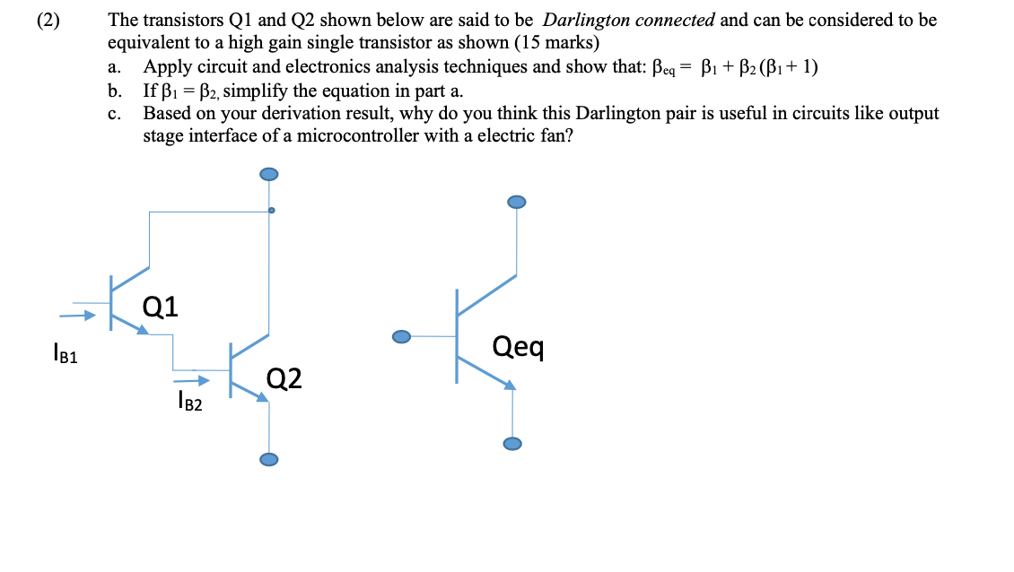 Solved (2) The transistors Q1 and Q2 shown below are said to | Chegg.com