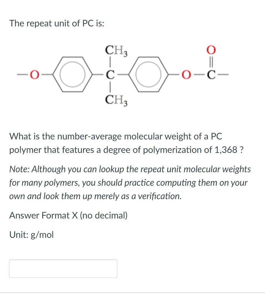 Solved The repeat unit of PC is: CH3 с Oo-e C- CH, What is | Chegg.com