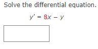 Solve the differential equation. \[ y^{\prime}=8 x-y \]