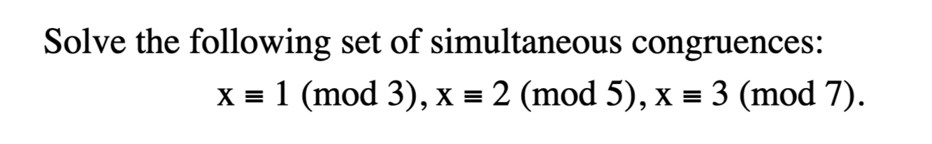 Solved Solve The Following Set Of Simultaneous Congruences 2287