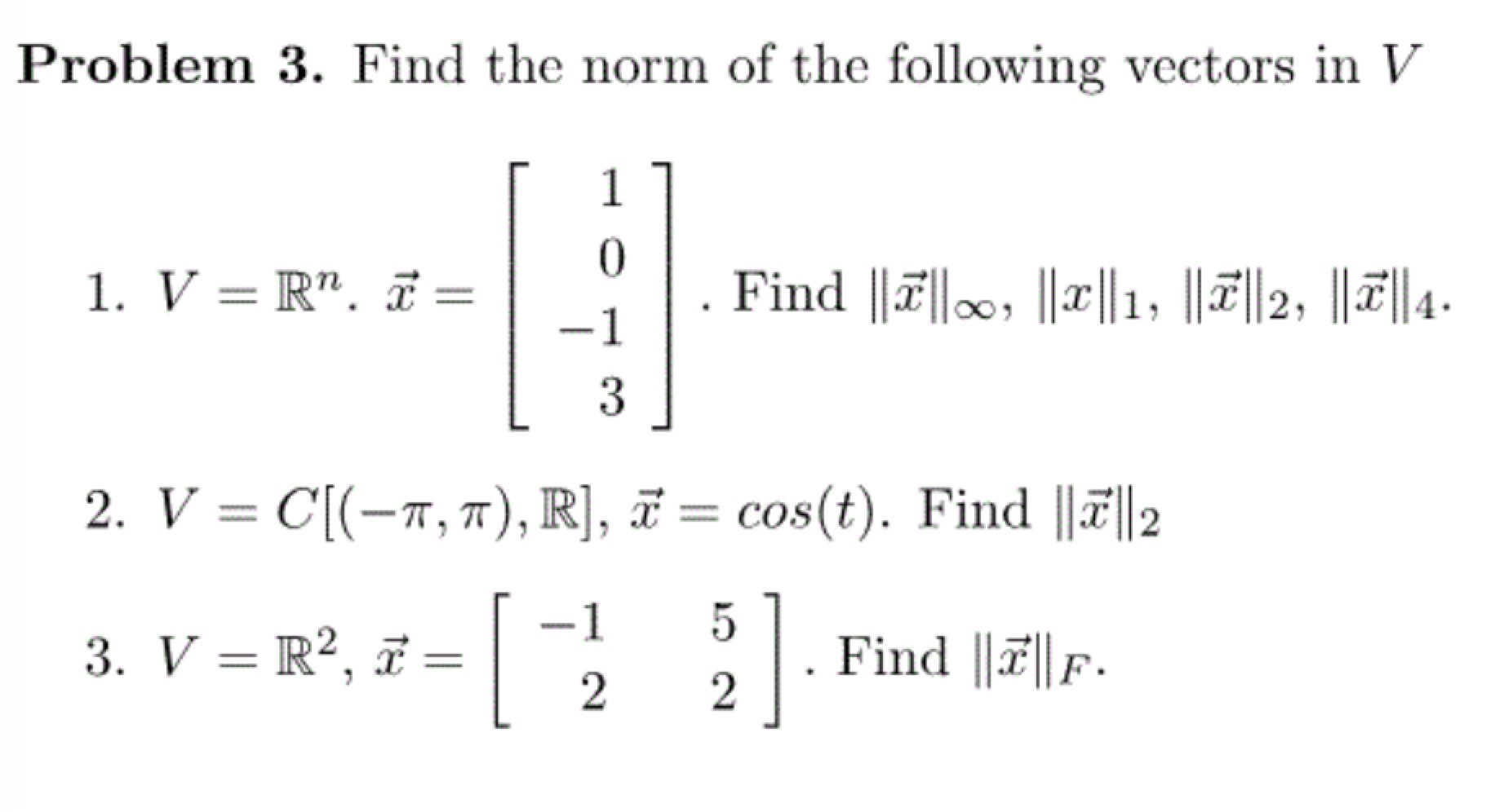 Solved Problem 3 Find The Norm Of The Following Vectors Chegg Com