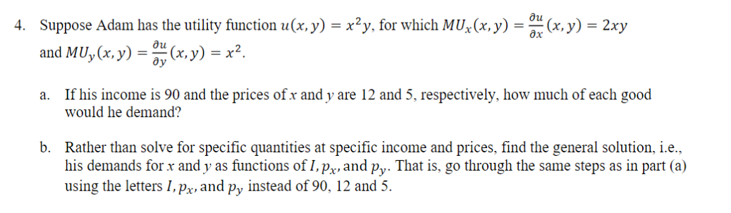 Solved Suppose Adam has the utility function u(x,y)=x2y, | Chegg.com