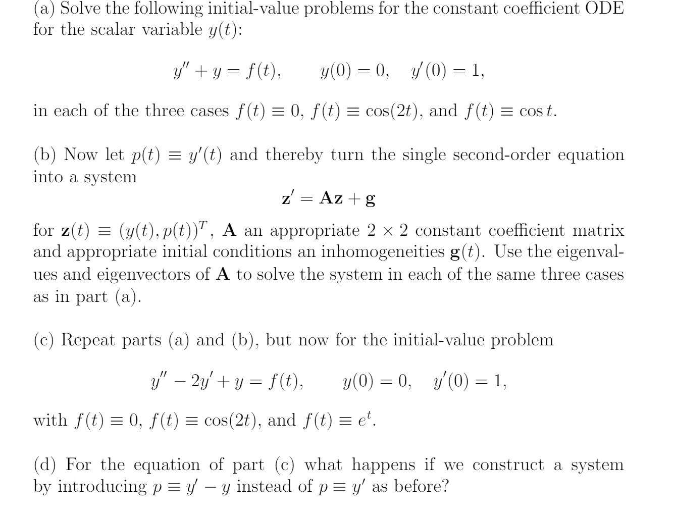 A Solve The Following Initial Value Problems For Chegg Com
