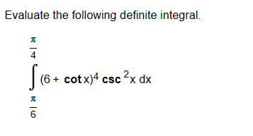 Solved Evaluate the following definite integral. | Chegg.com