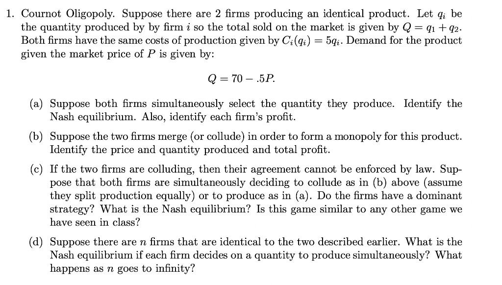 1. Cournot Oligopoly. Suppose There Are 2 Firms 