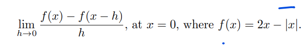 Solved Limh→0hf X −f X−h At X 0 Where F X 2x−∣x∣