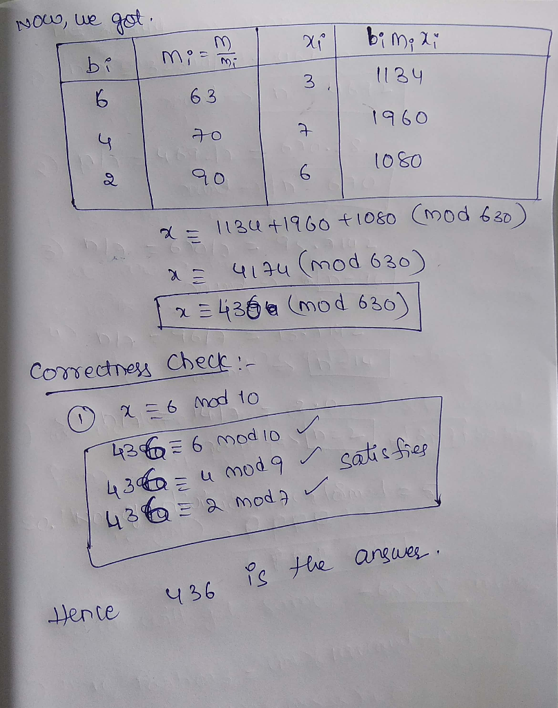 Solved Use Chinese Remainder Theorem Say X 6 Mod 10 X 4 Mod 9 X 2 Mod 7 Find X Modulo 10 9 7 Plea Q40314434