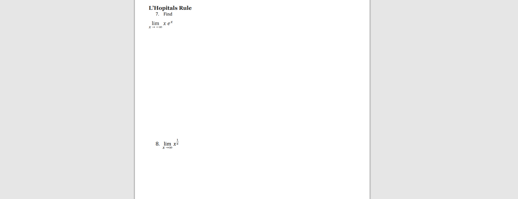 Solved L Hopitals Rule 7 Find Lim X E X 00 8 Lim Xi X Chegg Com