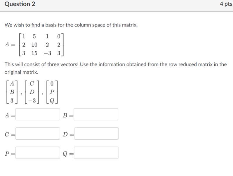 Solved We wish to find a basis for the column space of this | Chegg.com