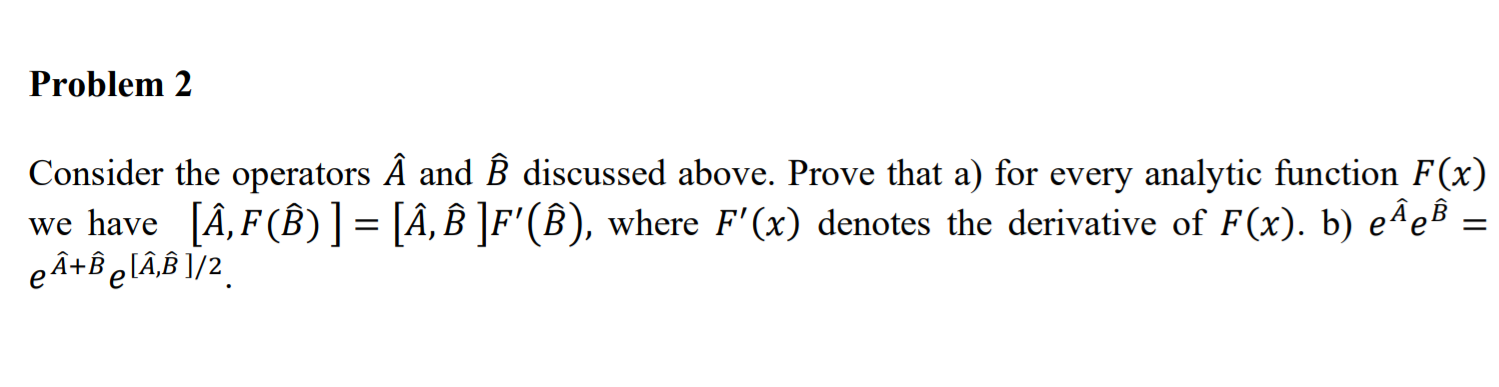 Solved Consider The Operators 𝐴 And 𝐵 Discussed Above Chegg Com