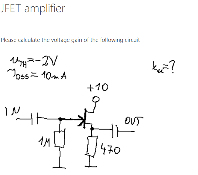 Solved JFET amplifier Please calculate the voltage gain of