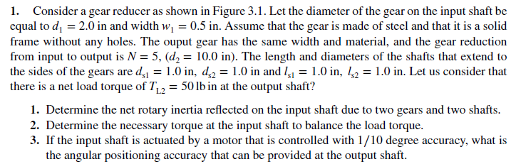 Solved 1. Consider a gear reducer as shown in Figure 3.1. | Chegg.com