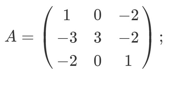 Solved A= 1 0 0 -2 -3 3 -2 -2 0 .. 1 Find a basis for the | Chegg.com