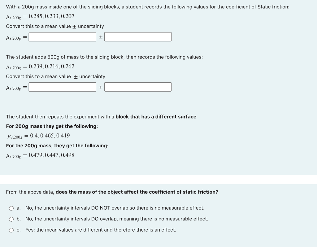 Solved With a 200 g mass inside one of the sliding blocks, a