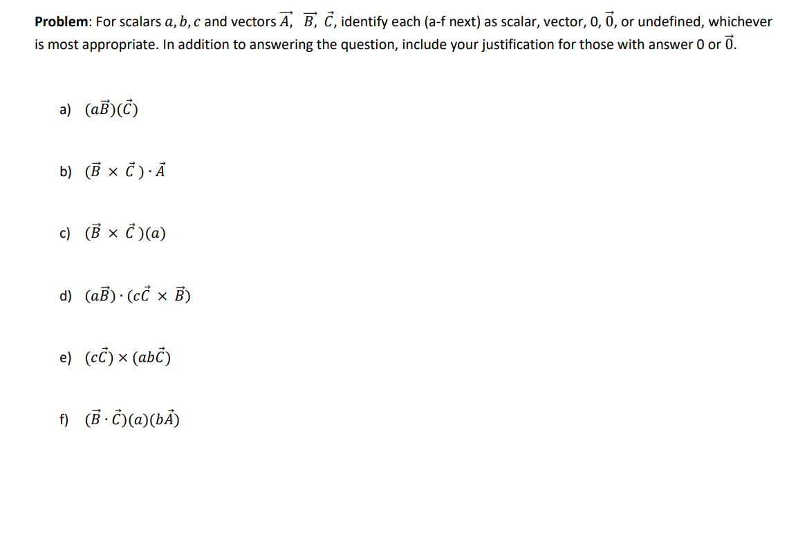 Solved Problem: For scalars a, b, c and vectors Ā, B, C, | Chegg.com