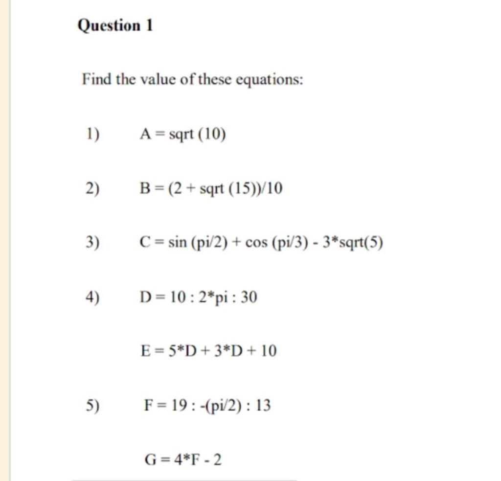 Question 1 Find The Value Of These Equations 1 A Chegg Com