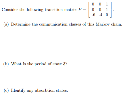 Solved ſo 0 11 Consider the following transition matrix P=0 | Chegg.com