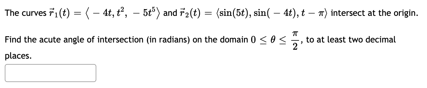 Solved The Curves R1 T −4t T2 −5t5 And