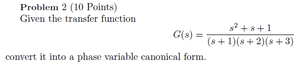 Solved Problem 2 (10 Points) Given the transfer function $2 | Chegg.com