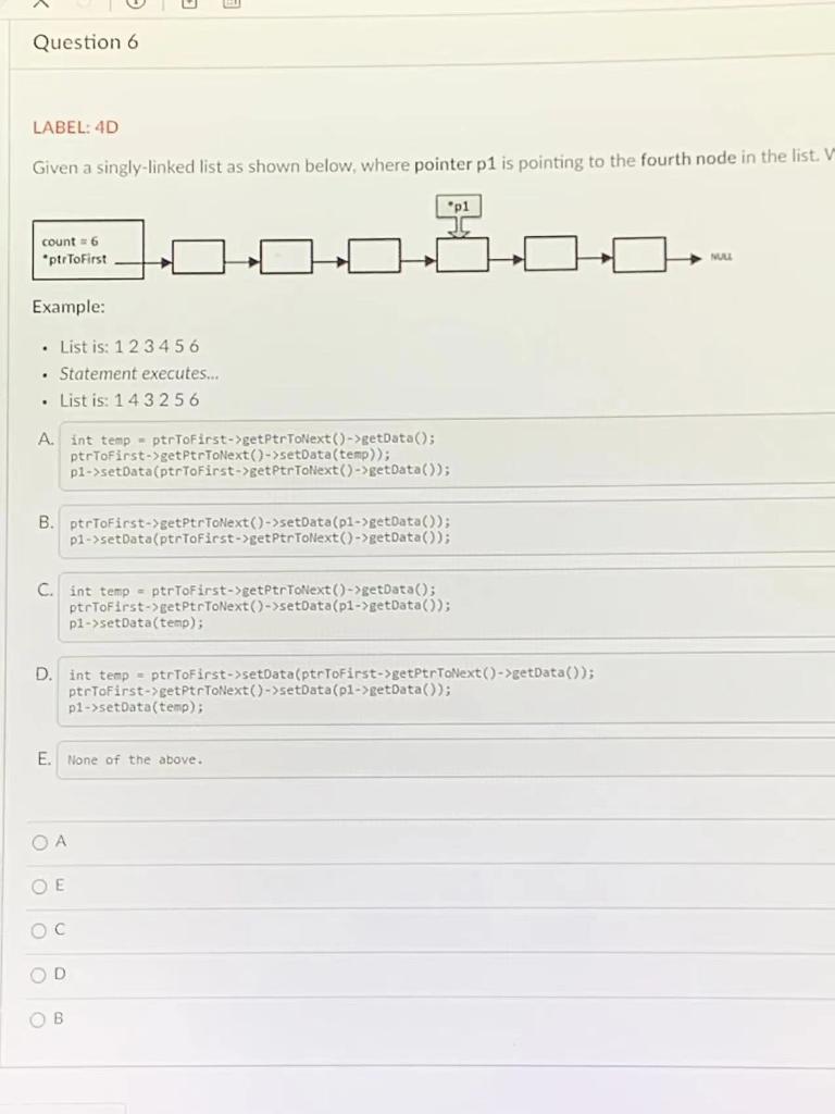 Solved Question 6 LABEL: 4D Given a singly-linked list as | Chegg.com