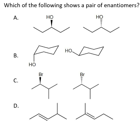 Solved Which Of The Following Shows A Pair Of Enantiomers? | Chegg.com