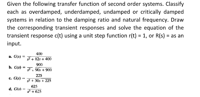 Solved Given The Following Transfer Function Of Second Order | Chegg.com