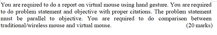 Solved You are required to do a report on virtual mouse | Chegg.com