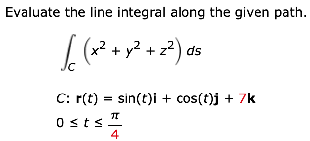 Solved Evaluate The Line Integral Along The Given Path Chegg Com