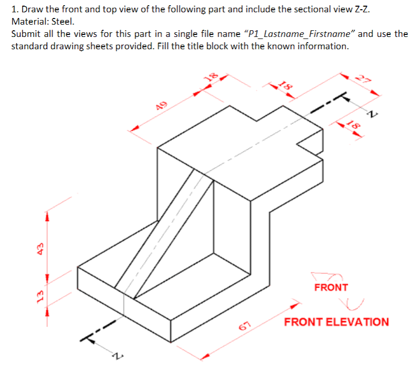 Solved 1. Draw the front and top view of the following part | Chegg.com