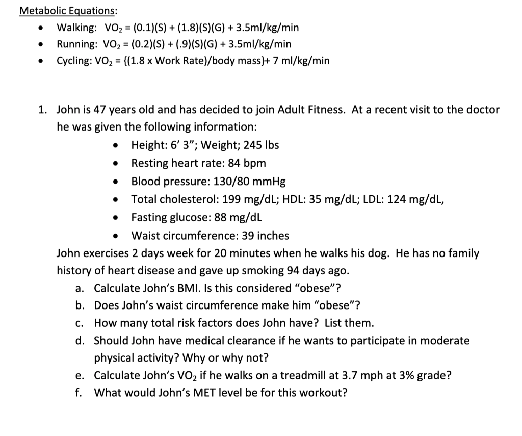 Metabolic Equations: • Walking: VO2 = (0.1)(S) + | Chegg.com