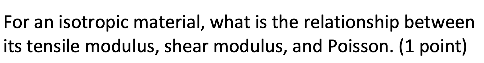 Solved For an isotropic material, what is the relationship | Chegg.com