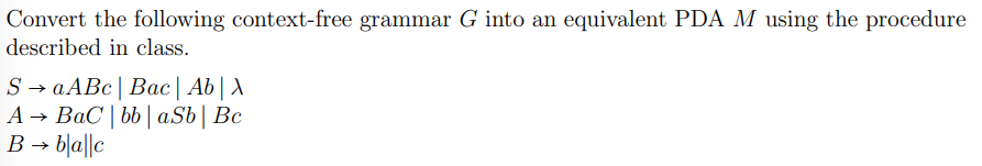 Solved Convert the following context-free grammar G ﻿into an | Chegg.com