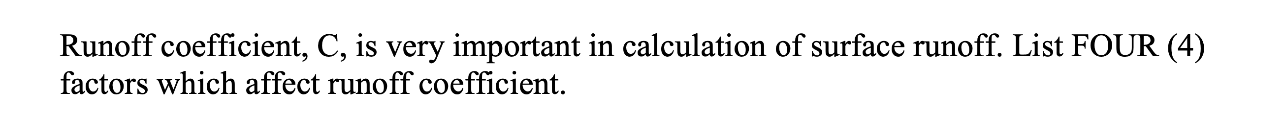 Solved Runoff coefficient, C, is very important in | Chegg.com