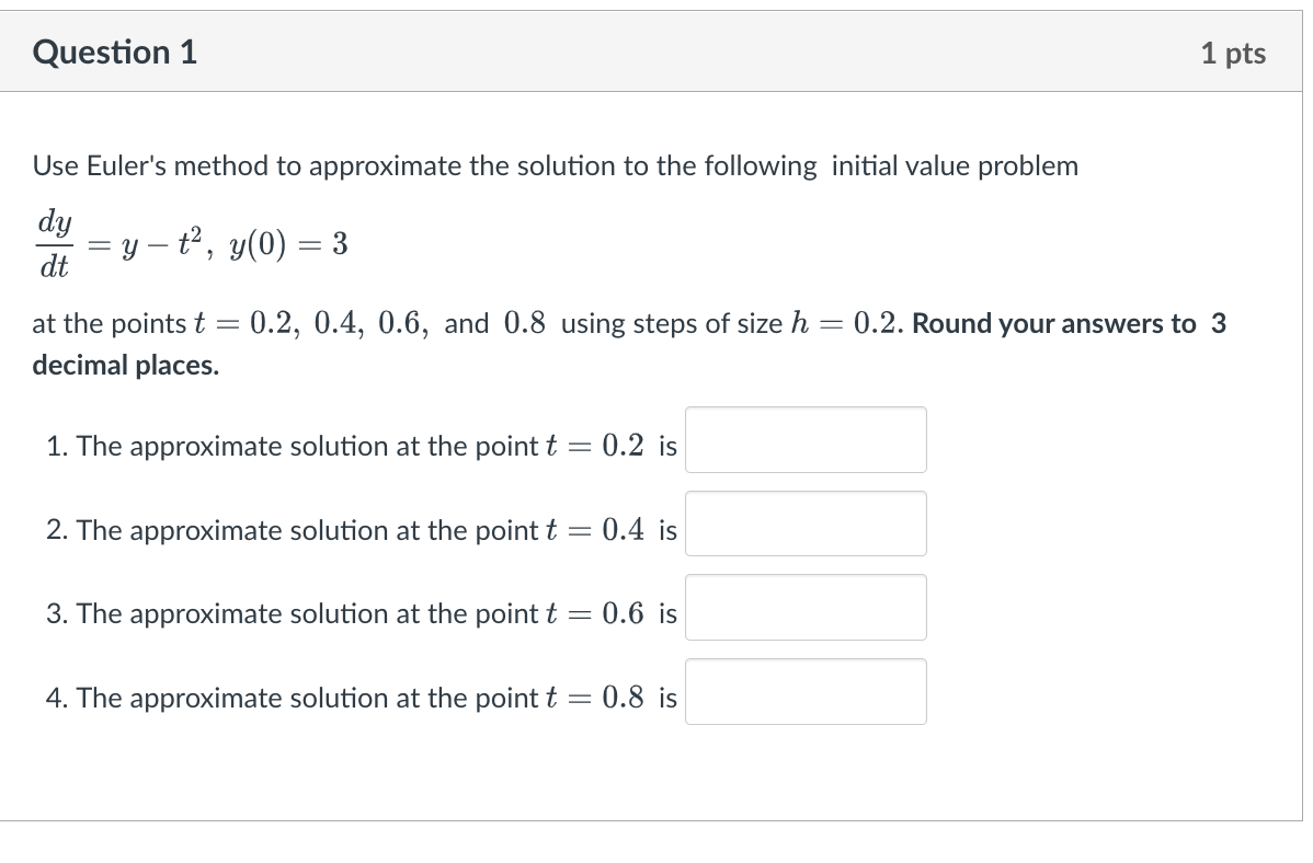 Solved Use Euler's Method To Approximate The Solution To The | Chegg.com