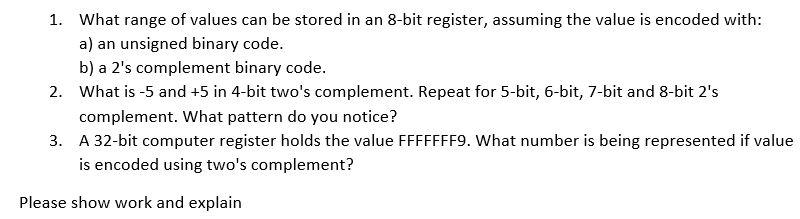 Solved 1. What range of values can be stored in an 8-bit | Chegg.com