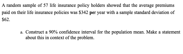 Solved A random sample of 57 life insurance policy holders | Chegg.com