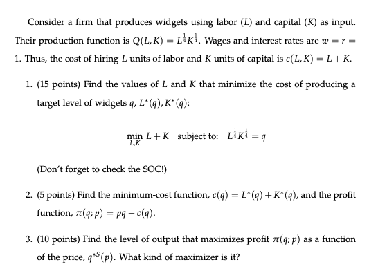 Solved Consider a firm that produces widgets using labor (L) | Chegg.com