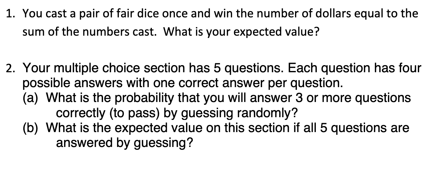 Solved 1. You cast a pair of fair dice once and win the | Chegg.com