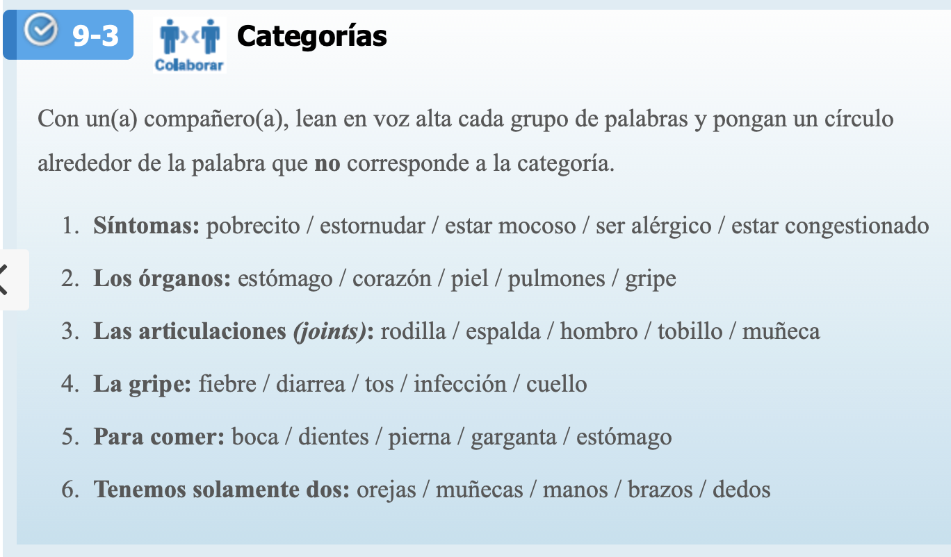 9-3 Categorías Colaborar Con un(a) compañero(a), lean en voz alta cada grupo de palabras y pongan un círculo alrededor de la