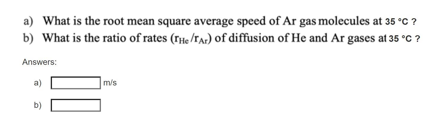 Solved A What Is The Root Mean Square Average Speed Of A Chegg Com