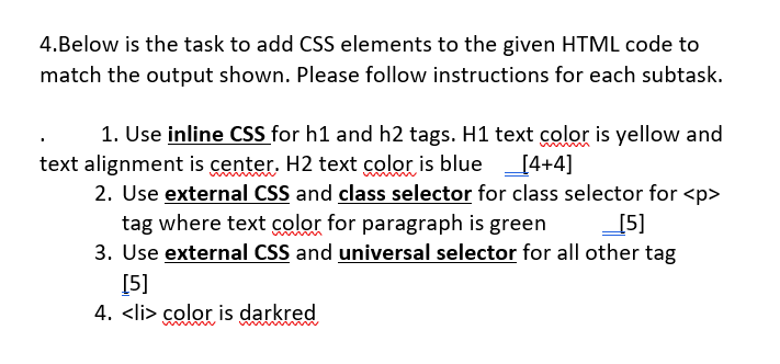 Solved 4.Below is the task to add CSS elements to the given | Chegg.com