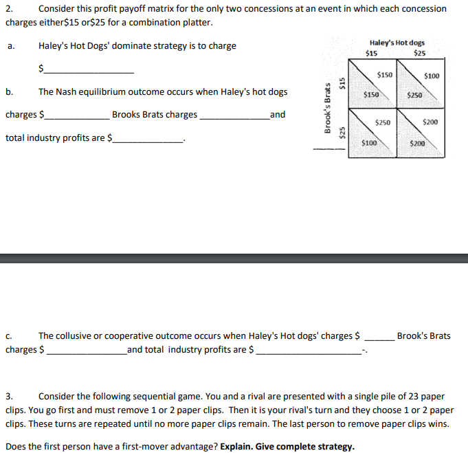 Solved 2. Consider this profit payoff matrix for the only