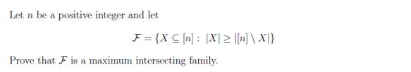 Solved Let n be a positive integer and let F = {X 5 [n]: | Chegg.com